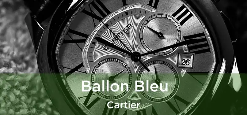  Ballon Bleu Cartier