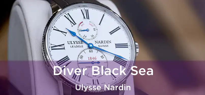 Diver Black Sea Ulysse Nardin