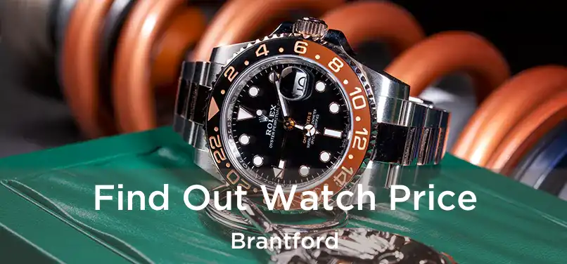  Find Out Watch Price Brantford