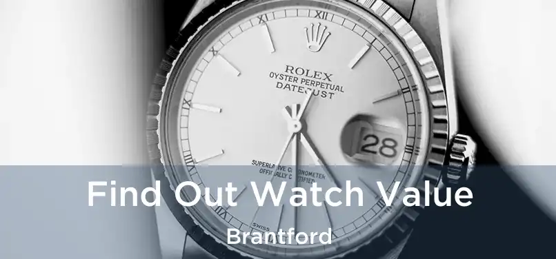  Find Out Watch Value Brantford