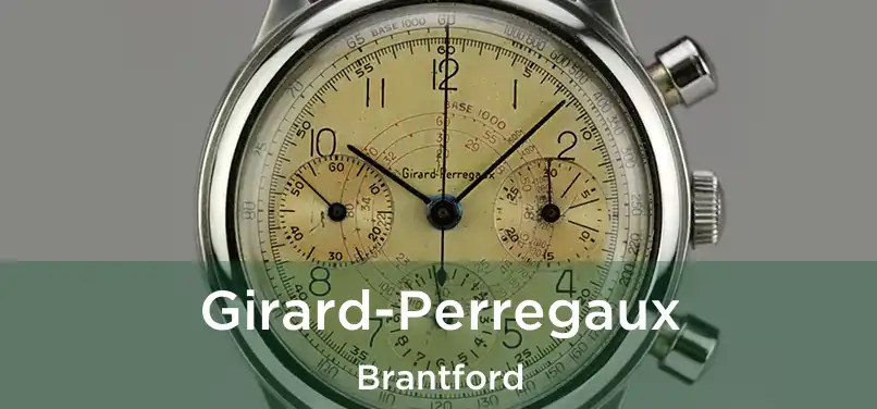  Girard-Perregaux Brantford