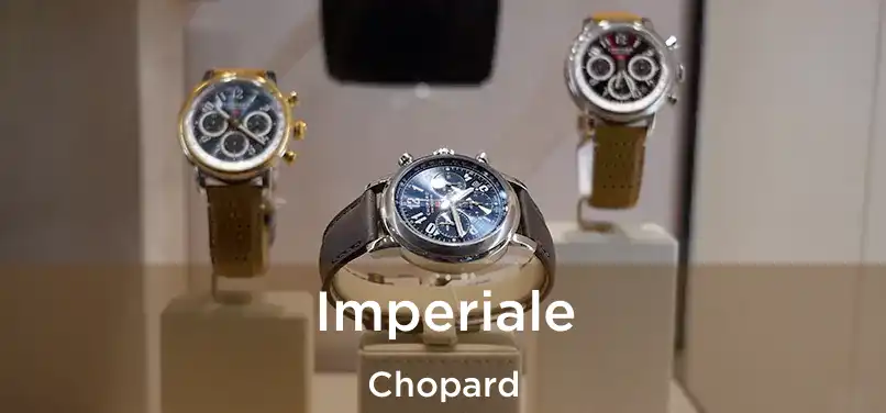  Imperiale Chopard