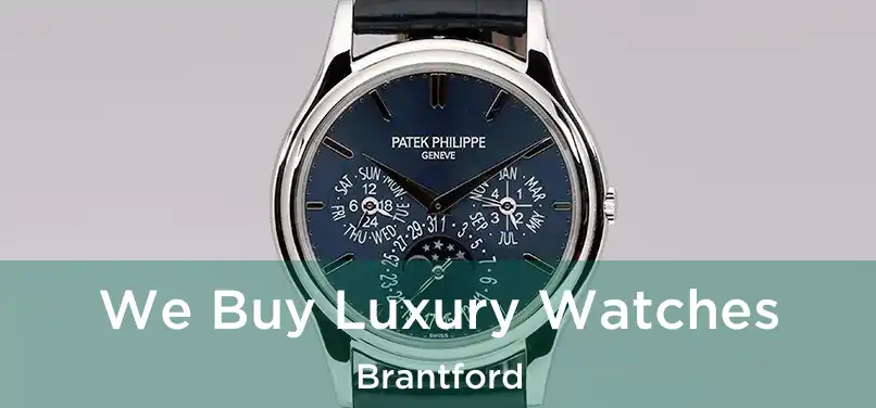  We Buy Luxury Watches Brantford